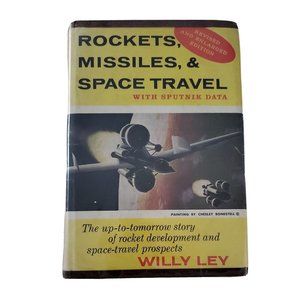 1958 Rockets Missiles & Space Travel, Willy Ley, Hardcover Vintage Book
